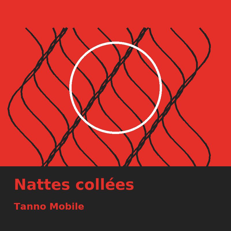 Nattes collées